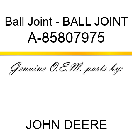 Ball Joint - BALL JOINT A-85807975