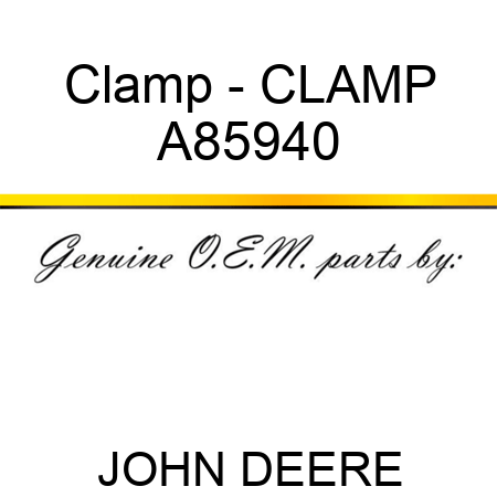Clamp - CLAMP A85940