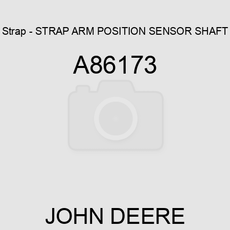 Strap - STRAP, ARM, POSITION SENSOR SHAFT A86173