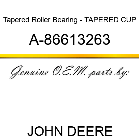 Tapered Roller Bearing - TAPERED CUP A-86613263