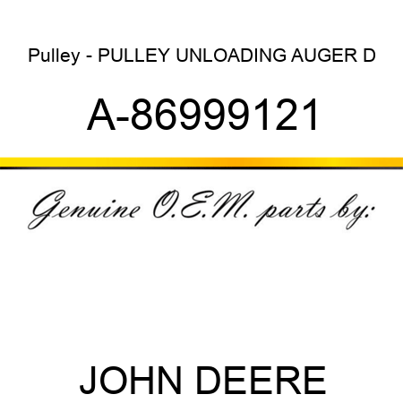 Pulley - PULLEY, UNLOADING AUGER D A-86999121