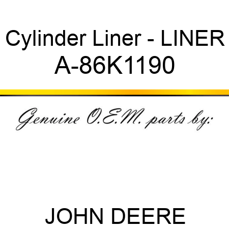 Cylinder Liner - LINER A-86K1190
