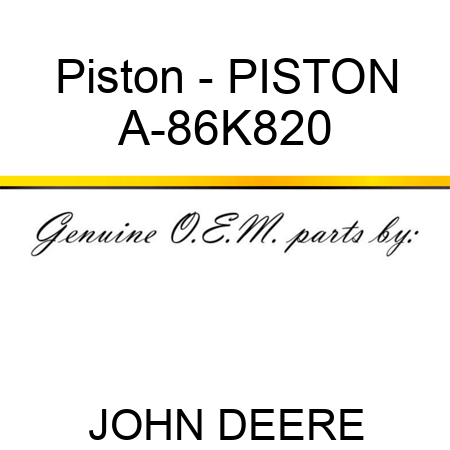 Piston - PISTON A-86K820