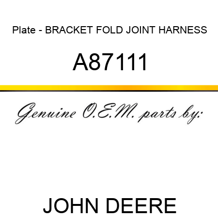 Plate - BRACKET, FOLD JOINT HARNESS A87111
