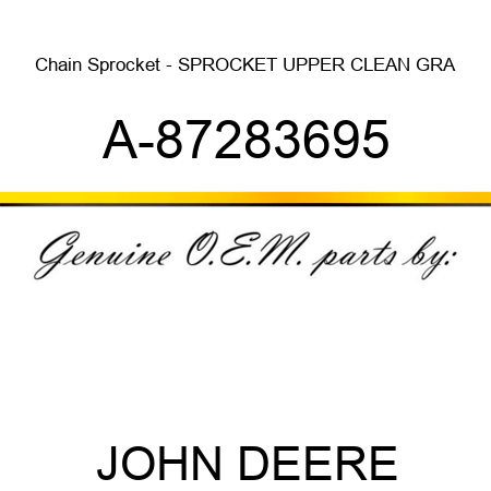 Chain Sprocket - SPROCKET, UPPER CLEAN GRA A-87283695