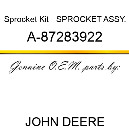 Sprocket Kit - SPROCKET ASSY. A-87283922