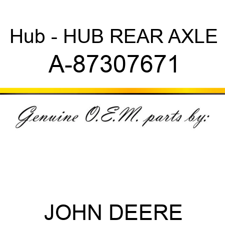 Hub - HUB, REAR AXLE A-87307671