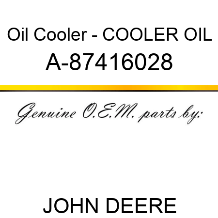 Oil Cooler - COOLER, OIL A-87416028