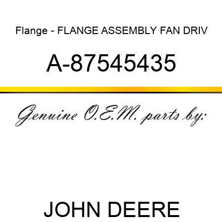 Flange - FLANGE ASSEMBLY, FAN DRIV A-87545435