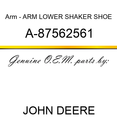 Arm - ARM, LOWER SHAKER SHOE A-87562561