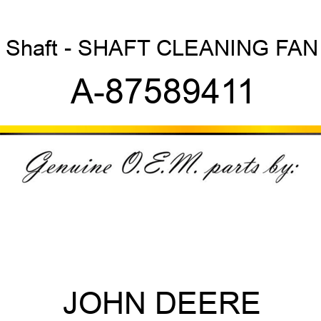 Shaft - SHAFT, CLEANING FAN A-87589411