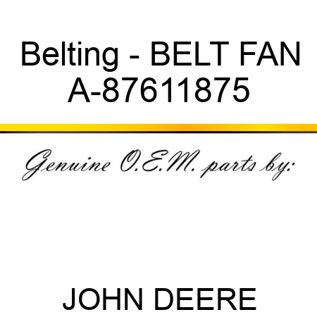 Belting - BELT, FAN A-87611875
