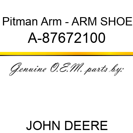 Pitman Arm - ARM, SHOE A-87672100