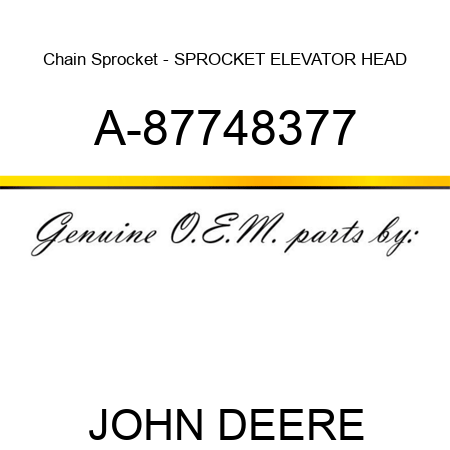 Chain Sprocket - SPROCKET, ELEVATOR HEAD A-87748377
