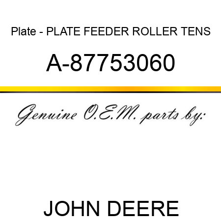 Plate - PLATE, FEEDER ROLLER TENS A-87753060
