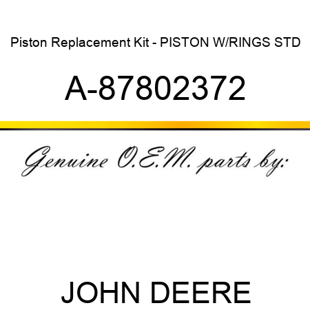 Piston Replacement Kit - PISTON W/RINGS STD A-87802372