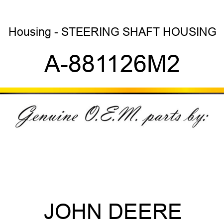 Housing - STEERING SHAFT HOUSING A-881126M2