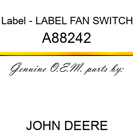 Label - LABEL, FAN SWITCH A88242