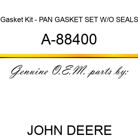 Gasket Kit - PAN GASKET SET W/O SEALS A-88400