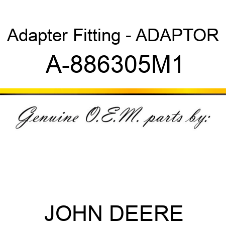 Adapter Fitting - ADAPTOR A-886305M1