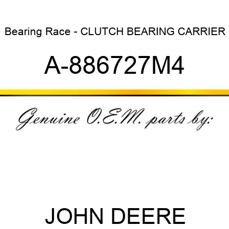 Bearing Race - CLUTCH BEARING CARRIER A-886727M4