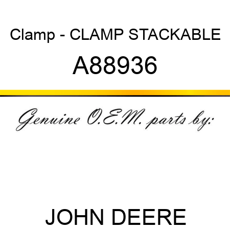 Clamp - CLAMP, STACKABLE A88936