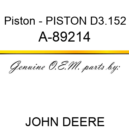 Piston - PISTON, D3.152 A-89214
