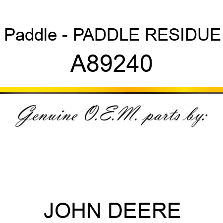 Paddle - PADDLE, RESIDUE A89240