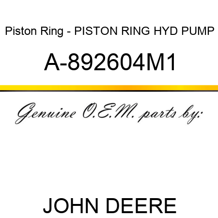 Piston Ring - PISTON RING, HYD PUMP A-892604M1