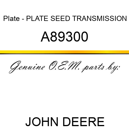 Plate - PLATE, SEED TRANSMISSION A89300