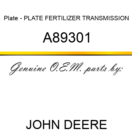 Plate - PLATE, FERTILIZER TRANSMISSION A89301