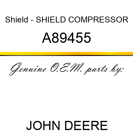 Shield - SHIELD, COMPRESSOR A89455