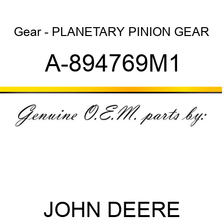Gear - PLANETARY PINION GEAR A-894769M1