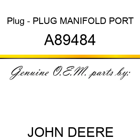 Plug - PLUG, MANIFOLD PORT A89484
