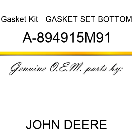 Gasket Kit - GASKET SET, BOTTOM A-894915M91