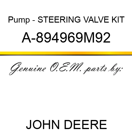 Pump - STEERING VALVE KIT A-894969M92