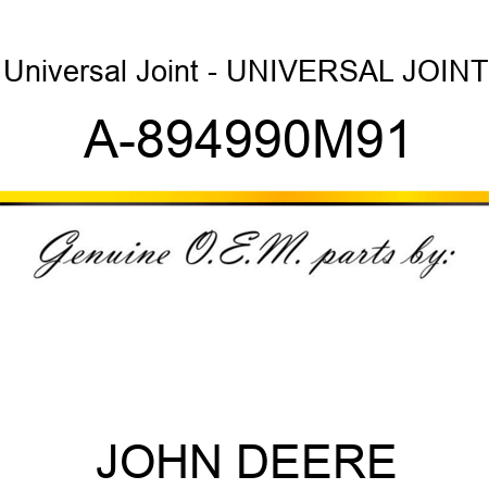 Universal Joint - UNIVERSAL JOINT A-894990M91