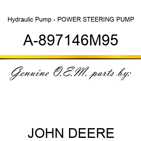 Hydraulic Pump - POWER STEERING PUMP A-897146M95