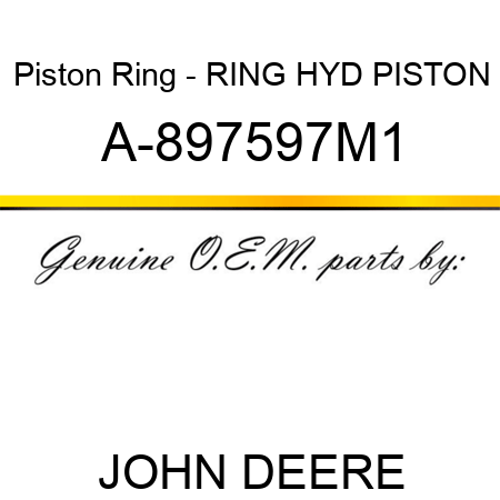 Piston Ring - RING, HYD PISTON A-897597M1