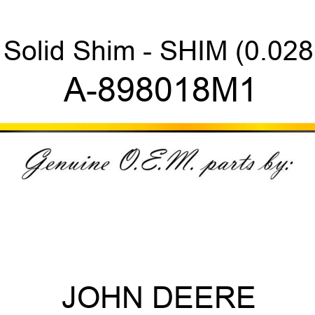 Solid Shim - SHIM (0.028 A-898018M1