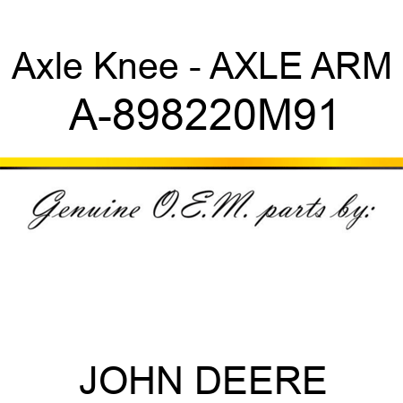 Axle Knee - AXLE ARM A-898220M91