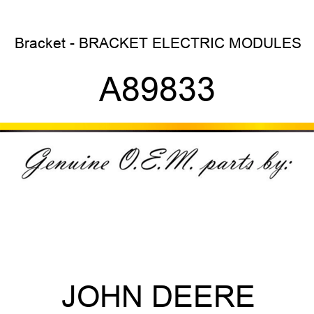 Bracket - BRACKET, ELECTRIC MODULES A89833