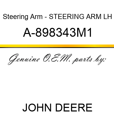 Steering Arm - STEERING ARM, LH A-898343M1