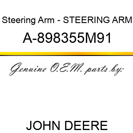 Steering Arm - STEERING ARM A-898355M91