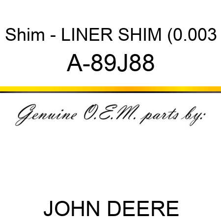 Shim - LINER SHIM (0.003 A-89J88