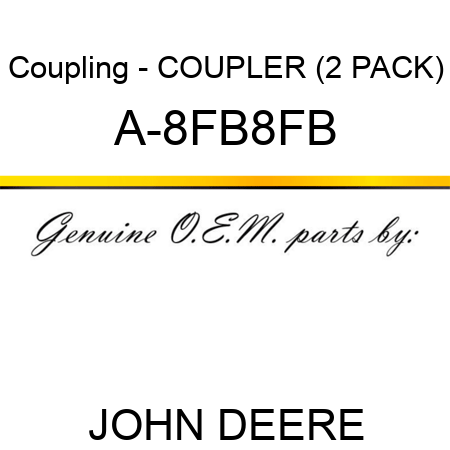 Coupling - COUPLER (2 PACK) A-8FB8FB