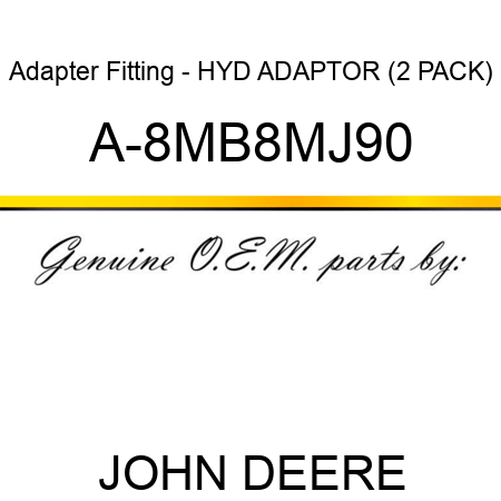 Adapter Fitting - HYD ADAPTOR (2 PACK) A-8MB8MJ90