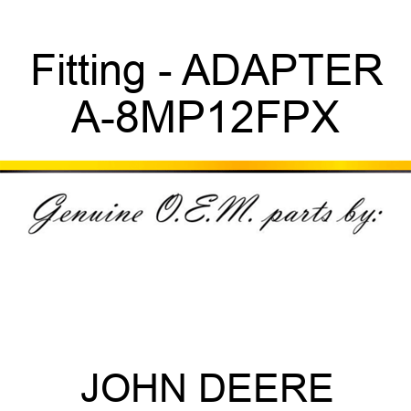 Fitting - ADAPTER A-8MP12FPX