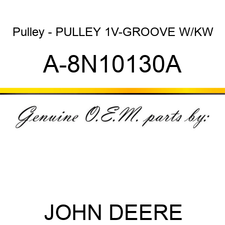 Pulley - PULLEY, 1V-GROOVE W/KW A-8N10130A