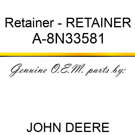 Retainer - RETAINER A-8N33581
